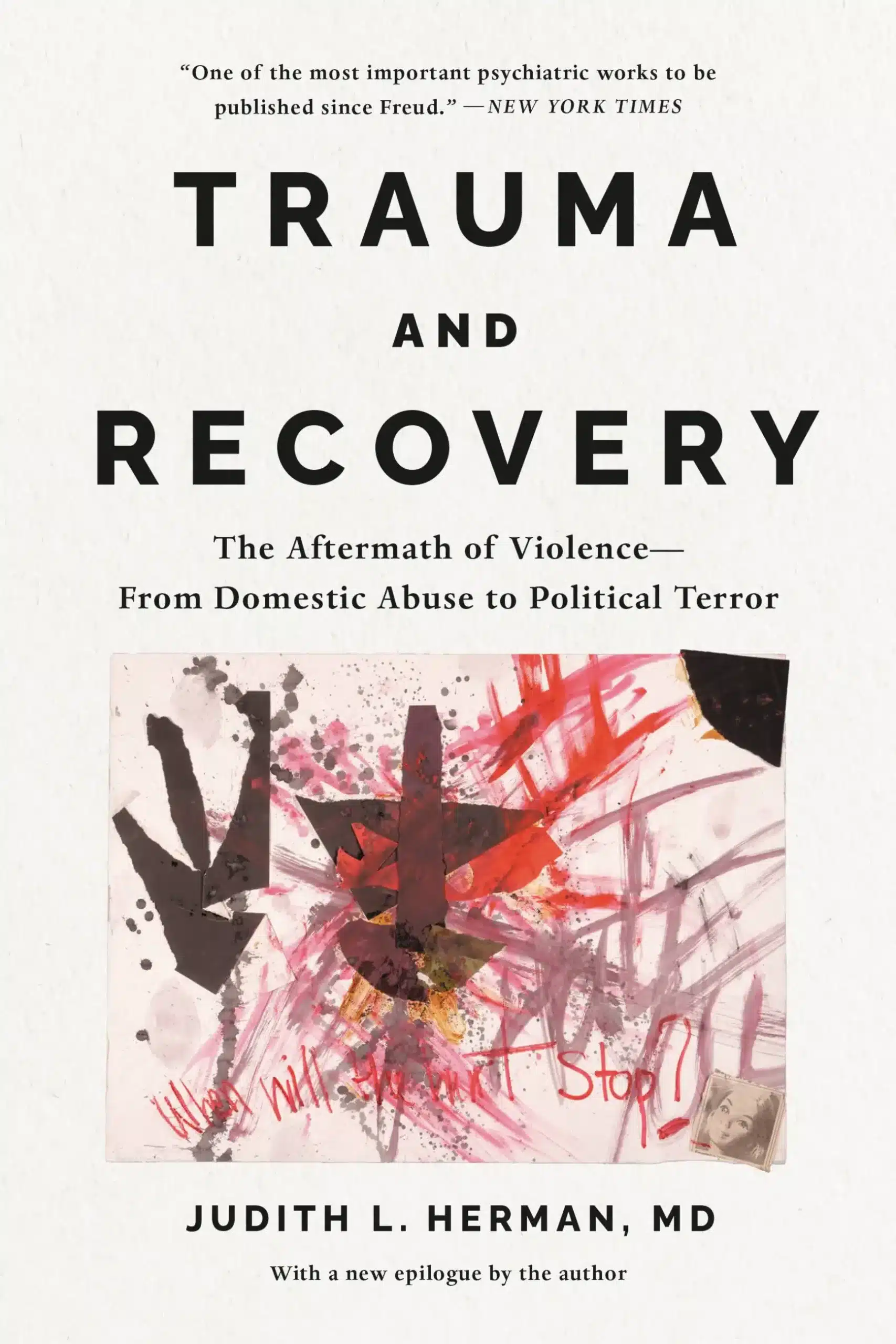 Trauma and Recovery: The Aftermath of Violence – from Domestic Abuse to Political Terror